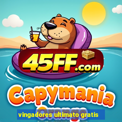 vingadores ultimato gratis